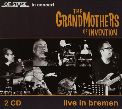 The Grandmothers Of Invention - live in Bremen, 2CD